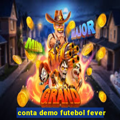 conta demo futebol fever